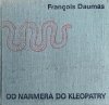 Francois Daumas • Od Narmera do Kleopatry. Cywilizacja Starożytnego Egiptu